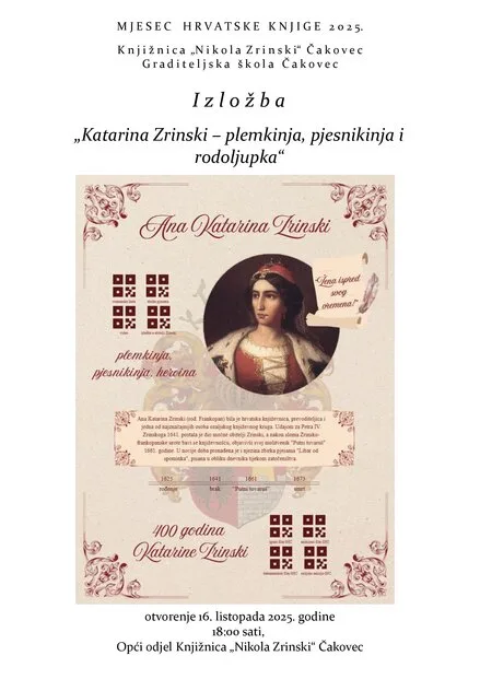 Otvorenje izložbe pod nazivom „Katarina Zrinski – plemkinja, pjesnikinja i rodoljupka“