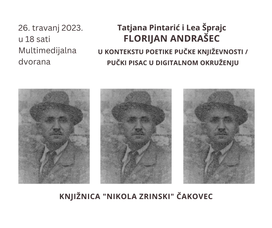 Predavanje Florijan Andrašec u kontekstu poetike pučke književnosti / Pučki pisac u digitalnom okruženju
